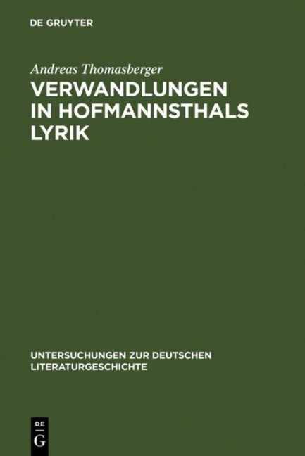 Verwandlungen in Hofmannsthals Lyrik - Andreas Thomasberger