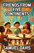 Cover-Bild zum Titel 'Friends from Five Continents' von 'Samuel Davis'
