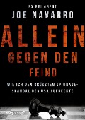 Cover-Bild zum Titel 'Allein gegen den Feind' von 'Joe Navarro'