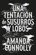 Cover-Bild zum Titel 'Una Tentacion de Susurros Y Lobos' von 'Amanda Connolly'