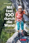 Cover-Bild zum Titel 'Mit fast 100 durch die Wand' von 'Marlies Lattner-Czerny'