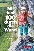 Cover-Bild zum Titel 'Mit fast 100 durch die Wand' von 'Marlies Lattner-Czerny'