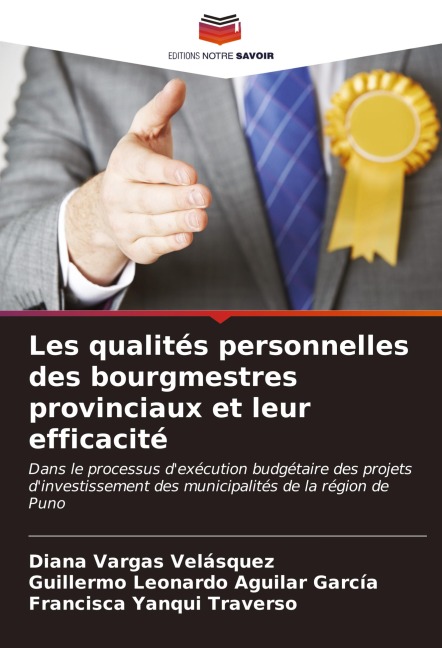 Les qualités personnelles des bourgmestres provinciaux et leur efficacité - Diana Vargas Velásquez, Guillermo Leonardo Aguilar García, Francisca Yanqui Traverso