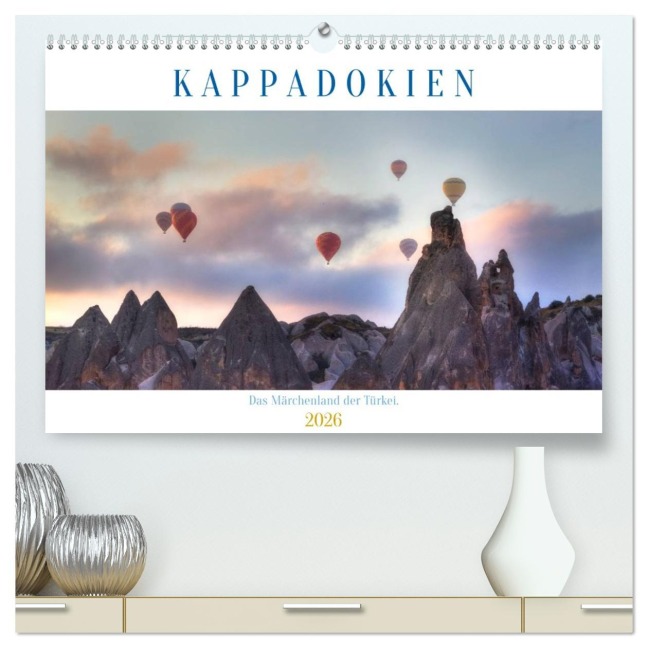 Kappadokien - Das Märchenland der Türkei (hochwertiger Premium Wandkalender 2026 DIN A2 quer), Kunstdruck in Hochglanz - Joana Kruse