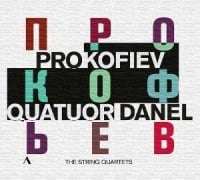 Prokofjew: Die Streichquartette - Quatuor Danel