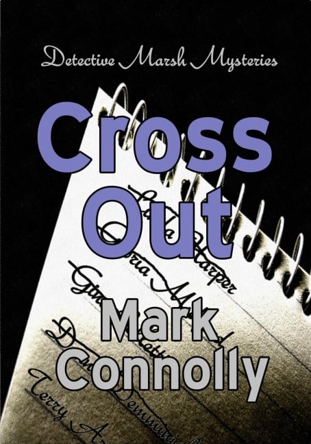 Cross Out (Detective Marsh Mysteries, #2) - Mark Connolly