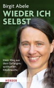 Cover-Bild zum Titel 'Wieder ich selbst' von 'Birgit Abele'