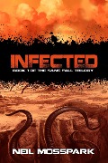 Cover-Bild zum Titel 'Infected (Sand Fall, #1)' von 'Neil Mosspark'