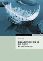 Die Silbermöwe gab es nicht mehr - Barbara Saß