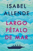 Cover-Bild zum Titel 'Largo Pétalo de Mar / A Long Petal of the Sea' von 'Isabel Allende'