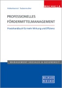 Cover-Bild zum Titel 'Professionelles Fördermittelmanagement' von 'Sarah Hüttenberend, Nina Taubenreuther'