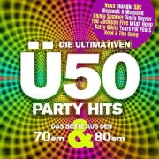 Cover-Bild zum Titel 'Die Ultimativen Ü50 Party Hits (2CD)' von 'Various'