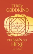 Cover-Bild zum Titel 'Der Bann der Hexe - Das Schwert der Wahrheit' von 'Terry Goodkind'