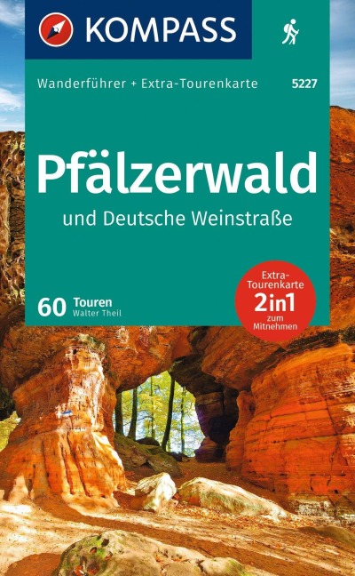 KOMPASS Wanderführer Pfälzerwald und Deutsche Weinstraße, 60 Touren mit Extra-Tourenkarte - Walter Theil