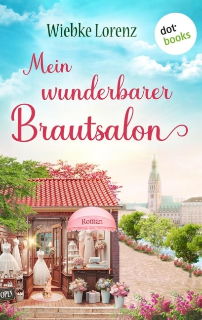 Mein wunderbarer Brautsalon - Wiebke Lorenz