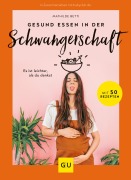 Cover-Bild zum Titel 'Gesund essen in der Schwangerschaft' von 'Mathilde Betti'