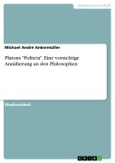 Cover-Bild zum Titel 'Platons "Politeia". Eine vorsichtige Annäherung an den Philosophen' von 'Michael André Ankermüller'