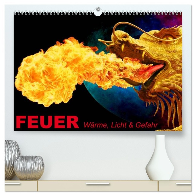Feuer ¿ Wärme, Licht & Gefahr (hochwertiger Premium Wandkalender 2026 DIN A2 quer), Kunstdruck in Hochglanz - Elisabeth Stanzer