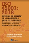 Cover-Bild zum Titel 'ISO 45001:2018. Sistemas de gestión en la seguridad y salud en el trabajo' von 'Jose Manuel Sánchez Rivero, Antonio Enríquez Palomino'