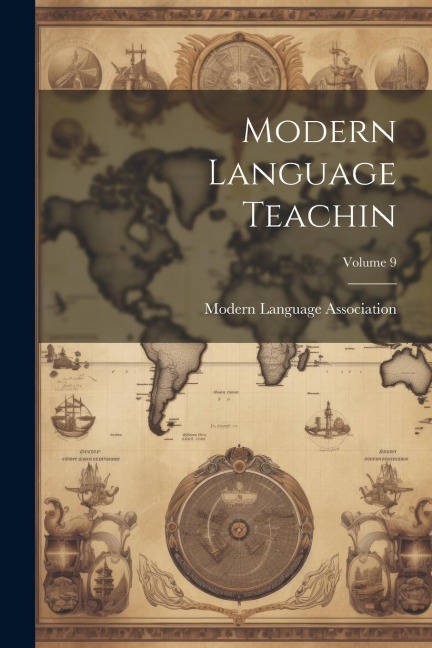 Modern Language Teachin; Volume 9 - 