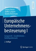 Cover-Bild zum Titel 'Europäische Unternehmensbesteuerung I' von 'Dietrich Kellersmann, Daniela Heinemann, Steffen Lampert, Corinna Treisch'