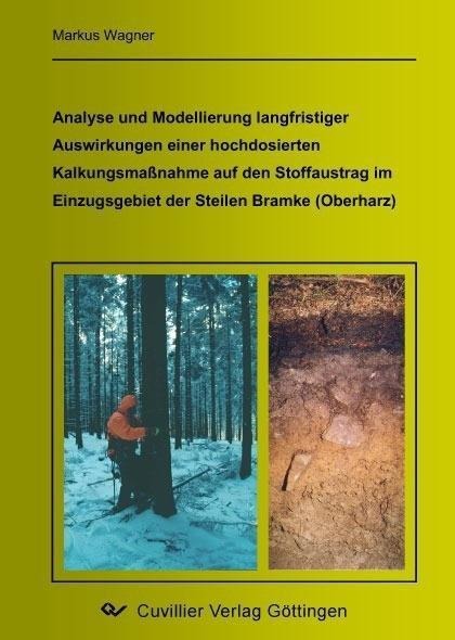Analyse und Modellierung langfristiger Auswirkungen einer hochdosierten Kalkungsmaßnahme auf den Stoffaustrag im Einzugsgebiet der Steilen Bramke (Oberharz) - 