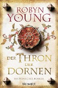 Cover-Bild zum Titel 'Der Thron der Dornen' von 'Robyn Young'