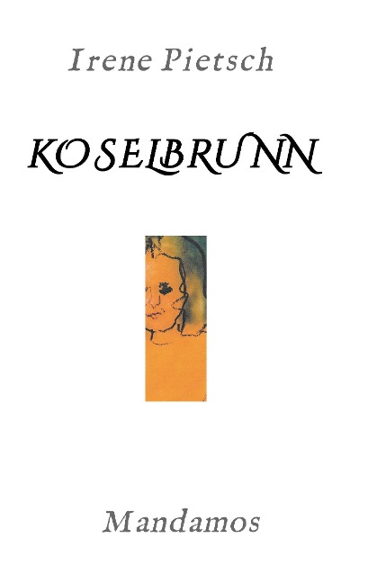 KOSELBRUNN - Irene Pietsch