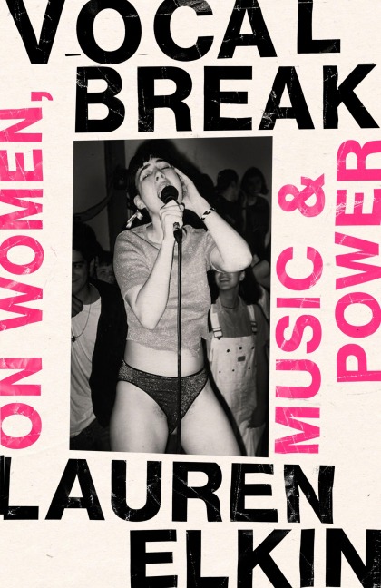 Vocal Break - Lauren Elkin
