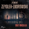 Brat Miko¿aja - Zygmunt Zeydler-Zborowski