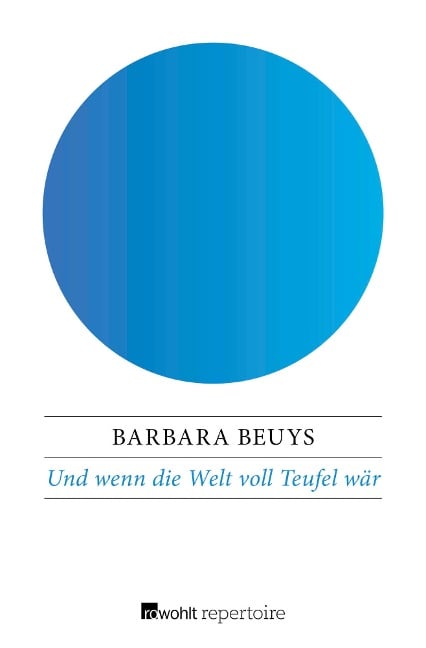 Und wenn die Welt voll Teufel wär - Barbara Beuys