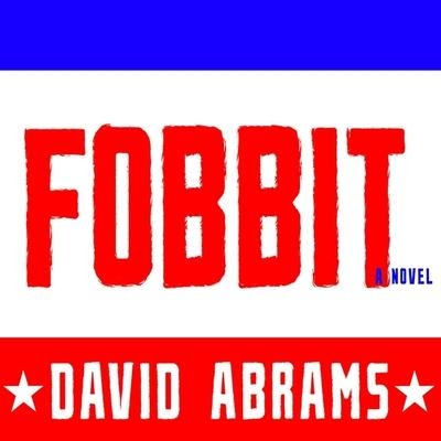 Fobbit Lib/E - David Abrams