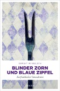 Cover-Bild zum Titel 'Blinder Zorn und Blaue Zipfel' von 'Birgit Ringlein'