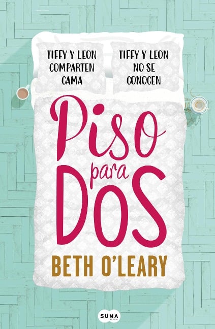 Piso Para DOS / The Flatshare - Beth O'Leary