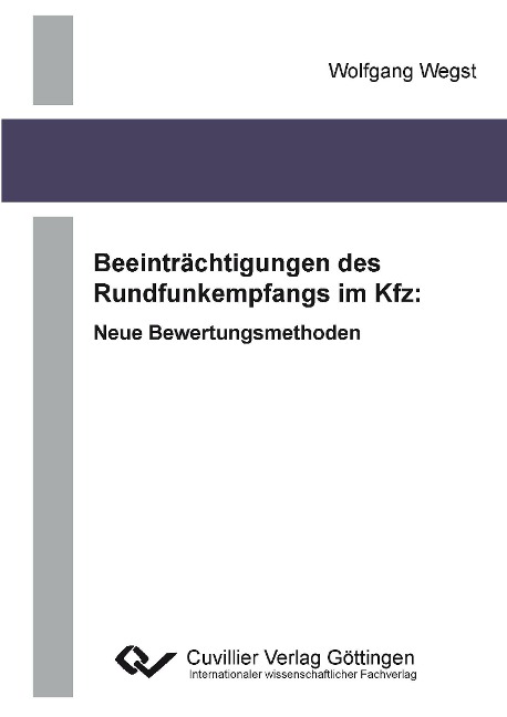 Beeinträchtigungen des Rundfunkempfangs im Kfz: Neue Bewertungsmethoden - Wolfgang Wegst