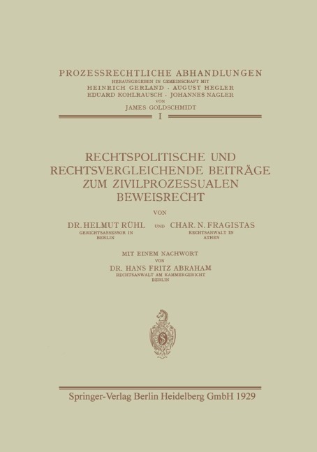 Rechtspolitische und Rechtsvergleichende Beiträge zum Zivilprozessualen Beweisrecht - Helmut Rühl, Fritz Abraham, Char Fragistas