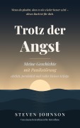 Cover-Bild zum Titel 'Trotz der Angst' von 'Steven Johnson'
