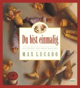 Cover-Bild zum Titel 'Du bist einmalig' von 'Max Lucado'