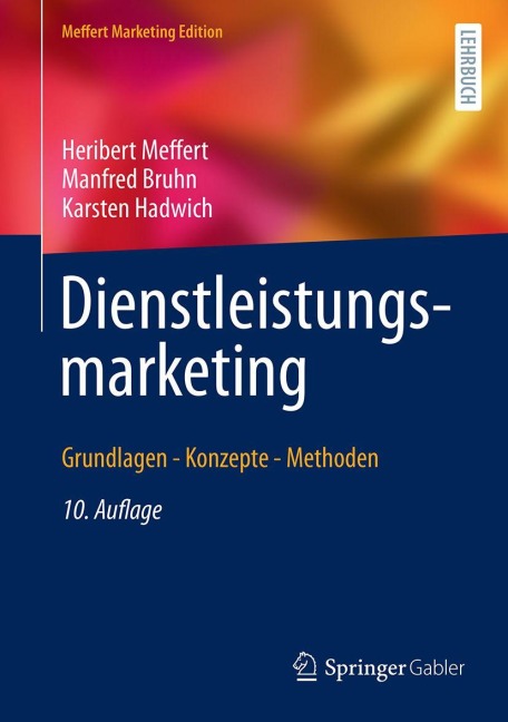 Dienstleistungsmarketing - Heribert Meffert, Manfred Bruhn, Karsten Hadwich