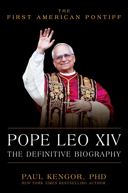 Pope Leo XIV - Paul Kengor