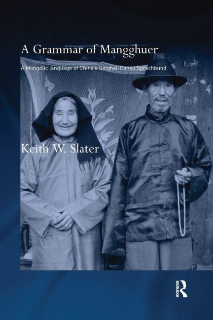 A Grammar of Mangghuer - Keith W. Slater