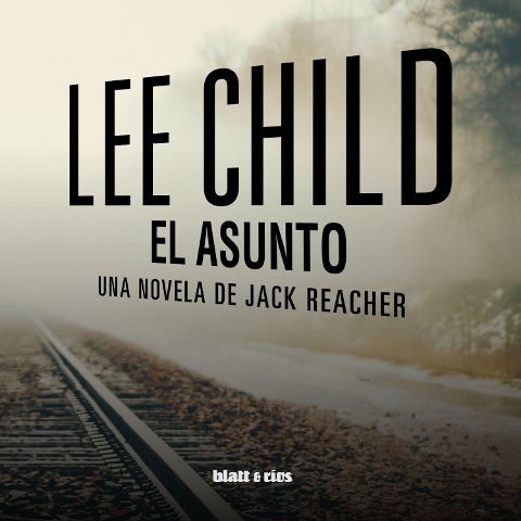El asunto - Lee Child