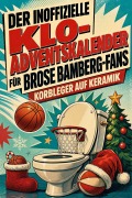 Cover-Bild zum Titel 'Der inoffizielle Klo-Adventskalender für Brose Bamberg-Fans' von 'Zoe Lang'