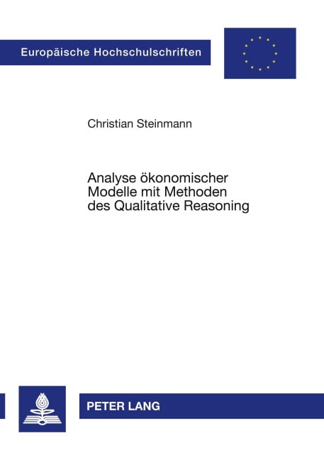 Analyse ökonomischer Modelle mit Methoden des Qualitative Reasoning - Christian Steinmann