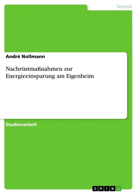 Nachrüstmaßnahmen zur Energieeinsparung am Eigenheim - André Nollmann