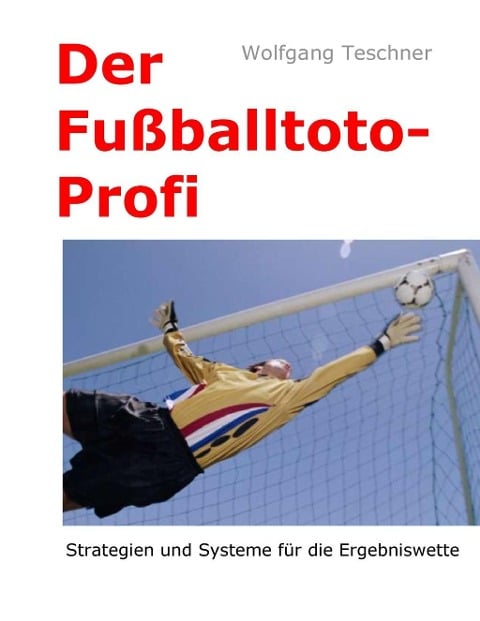Der Fußballtoto-Profi - Wolfgang Teschner