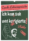 Coole Lehrersprüche (Wandkalender 2025 DIN A3 hoch), CALVENDO Monatskalender - Sabine Löwer
