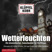 Cover-Bild zum Titel 'Wetterleuchten. Ein dramatischer Zwischenfall für Kluftinger' von 'Volker Klüpfel, Michael Kobr'