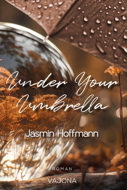Under Your Umbrella - Jasmin Hoffmann