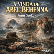 Cover-Bild zum Titel 'A Vinda de Abel Behenna' von 'Bram Stoker'